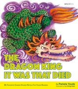 The Dragon King It Was That Died: My Favourite Chinese Stories Series (en Inglés)