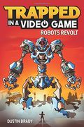Trapped in a Video Game (Book 3): Robots Revolt (en Inglés)