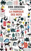 La Fabrique des mots (Littérature & Documents) (en Francés)
