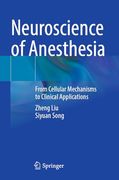 Neuroscience of Anesthesia: From Cellular Mechanisms to Clinical Applications
