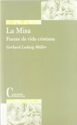 La Misa: Fuente de Vida Cristiana