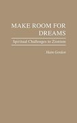 Make Room for Dreams: Spiritual Challenges to Zionism (en Inglés)