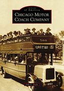 Chicago Motor Coach Company (Images of America) 