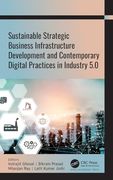Sustainable Strategic Business Infrastructure Development and Contemporary Digital Practices in Industry 5. 0 (en Inglés)