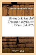 Histoire de Rhion, Chef d'Auvergne, En Vulguere François (in French)
