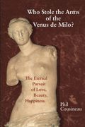 Who Stole the Arms of the Venus de Milo? (en Inglés)