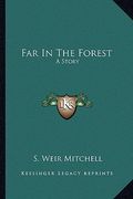 far in the forest: a story (en Inglés)