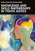 Knowledge and Skills Partnerships in Youth Justice (en Inglés)