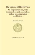 The Canons of Hippolytus: An English version, with introduction and annotation and an accompanying Arabic text (en Inglés)