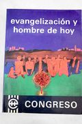 Evangelizacion y Hombre de hoy