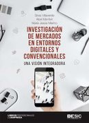 Investigación de Mercados en Entornos Digitales y Convencionales: Una Visión Integradora