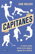 Capitanes: La Fuerza Oculta Detrás de los Mejores Equipos de la Historia