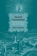 Sacred Uncertainty: Religious Difference and the Shape of Melville's Career de Brian Yothers(Northwestern Univ pr)
