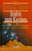 Stufen zum Kosmos: Götter, Mythen, Kulturen, Pyramiden - die Suche nach der Unsterblichkeit (en Alemán)