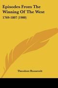 episodes from the winning of the west: 1769-1807 (1900)