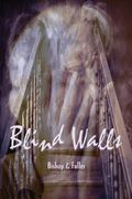 Blind Walls de Elizabeth Fuller Conrad Bishop(Wordworkers Press)