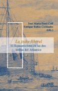 La Tribu Liberal: El Romanticismo en las dos Orillas del Atlántico (Juego de Dados. Latinoamérica y su Cultura en el Xix)