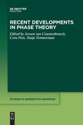 Recent Developments in Phase Theory (Studies in Generative Grammar [Sgg], 139) 