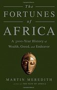 The Fortunes of Africa: A 5000-Year History of Wealth, Greed, and Endeavor (en Inglés)