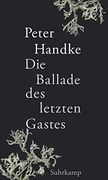 Die Ballade des Letzten Gastes: Das Neue Buch des Literaturnobelpreisträgers (in German)
