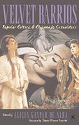 Velvet Barrios: Popular Culture and Chicana (en Inglés)