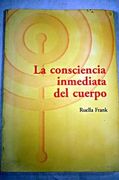 La Consciencia Inmediata del Cuerpo: Un Enfoque Somatico y del Desarrollo