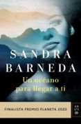 Un Océano Para Llegar a ti - Sandra Barneda - Planeta