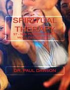 Spiritual Therapy: ST - New PSYCHOTHERAPY Meets TWELVE STEPS! (en Inglés)
