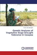 Genetic Analyses of Vegetative Stage Drought Tolerance in Cowpea