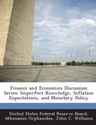 Finance and Economics Discussion Series: Imperfect Knowledge, Inflation Expectations, and Monetary Policy