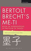 Bertolt Brecht'S Me-Ti: Book of Interventions in the Flow of Things (en Anglais)