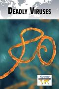 Deadly Viruses (Current Controversies) (en Inglés)