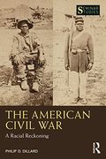 The American Civil War: A Racial Reckoning (Seminar Studies) (en Inglés)