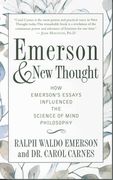 Emerson and new Thought: How Emerson'S Essays Influenced the Science of Mind Philosophy (en Inglés)