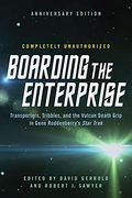 Boarding the Enterprise: Transporters,Tribbles, and the Vulcan Death Grip in Gene Roddenberry's Star Trek (en Inglés)