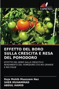 Effetto del Boro Sulla Crescita E Resa del Pomodoro (in Italian)