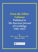 From-The-Editor Columns Published in the American Journal of Cardiology, 1982-2015 (en Inglés)