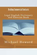 Drafting Commercial Contracts: Legal English Dictionary and Exercise Book (Legal English Dictionaries) (en Inglés)