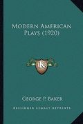 modern american plays (1920) (en Inglés)