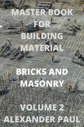 Master Book for Building Material Bricks and Masonry Volume 2 (en Inglés)