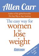 The Easy Way for Women to Lose Weight (en Inglés)