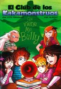 El Club de los Kakamonstruos 2: Que viene Mr. Bully