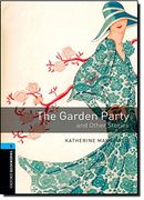Oxford Bookworms Library: Level 5: The Garden Party and Other Stories: 1800 Headwords (Oxford Bookworms Elt) (en Anglais)
