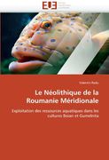 Le Neolithique de La Roumanie Meridionale