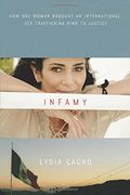 Infamy: How one Woman Brought an International sex Trafficking Ring to Justice (en Inglés)
