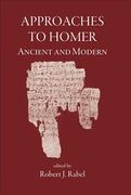 Approaches to Homer, Ancient and Modern (en Inglés)