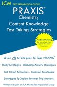 PRAXIS Chemistry Content Knowledge - Test Taking Strategies: PRAXIS 5245 - Free Online Tutoring - New 2020 Edition - The latest strategies to pass you (en Inglés)
