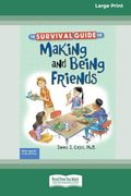 The Survival Guide for Making and Being Friends [Large Print 16 pt Edition] (en Inglés)