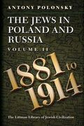 The Jews in Poland and Russia: Volume II: 1881 to 1914 (en Inglés)
