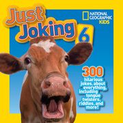 National Geographic Kids Just Joking 6: 300 Hilarious Jokes, about Everything, Including Tongue Twisters, Riddles, and More! (en Inglés)